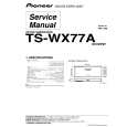 PIONEER TS-WX77A/XCN/EW Service Manual PIONEER TS-WX77A/XCN/EW Service Manual