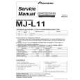 PIONEER MJ-L11/MYXJ Service Manual PIONEER MJ-L11/MYXJ Service Manual