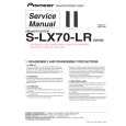 PIONEER S-LX70-LR/SXTW/EW5 Service Manual PIONEER S-LX70-LR/SXTW/EW5 Service Manual