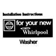 WHIRLPOOL LA7680XKW2 Installation Manual WHIRLPOOL LA7680XKW2 Installation Manual