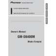PIONEER GM-D8400M/XS/UC Owners Manual PIONEER GM-D8400M/XS/UC Owners Manual