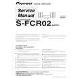 PIONEER S-FCR02/XJI/CN Service Manual PIONEER S-FCR02/XJI/CN Service Manual